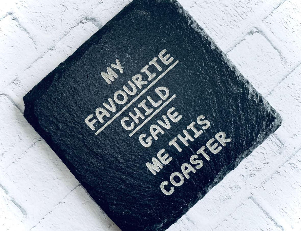 Personalised Slate Funny Coaster For Motherâ€™s or Fathers Day, Birthday ,Christmas Present, Favourite Child Gift, Mum or Dad Funny Gift Ideas